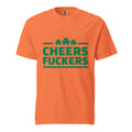 Cheers Fuckers T-Shirt Orange