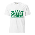 Cheers Fuckers T-Shirt White