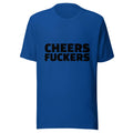 Cheers Fu**ers Unisex t-shirt - Blue