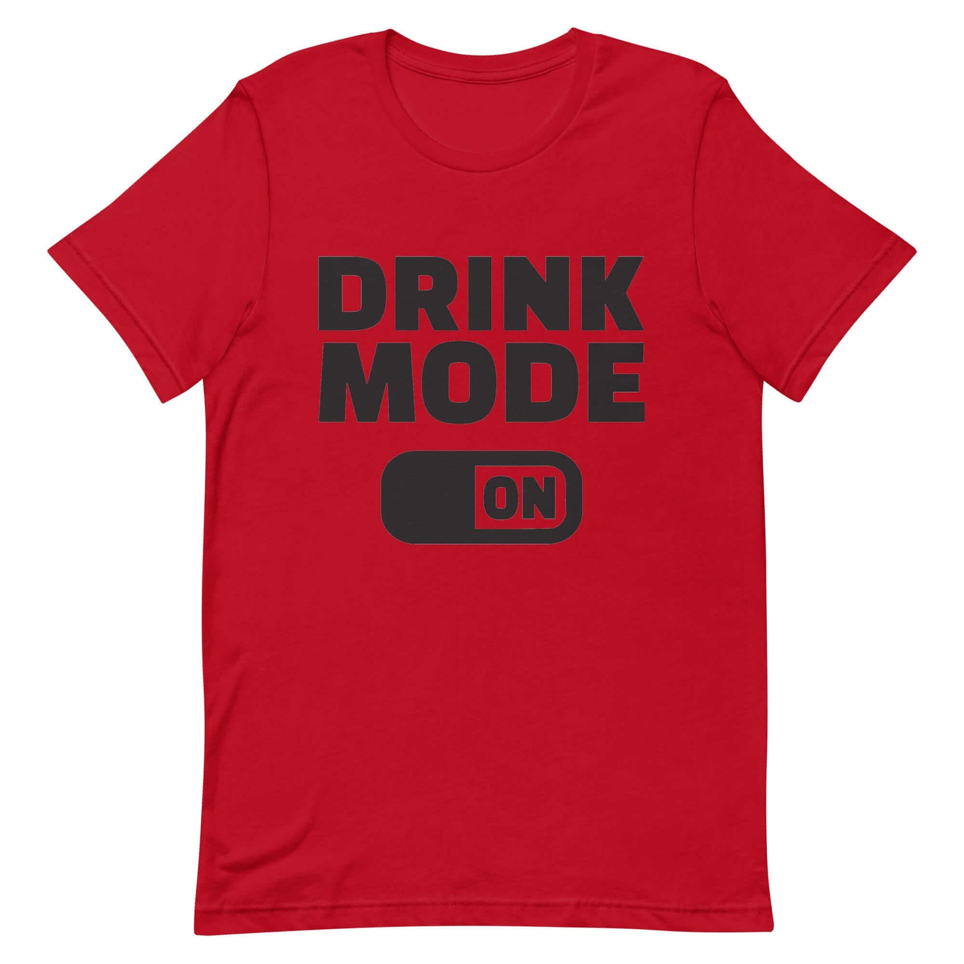 Drink Mode On - Unisex t-shirt Red