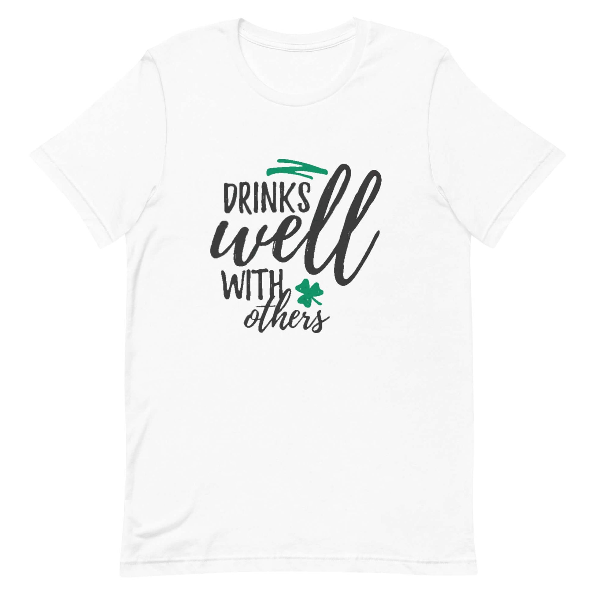 Drink Well With Others - Unisex t-shirt White